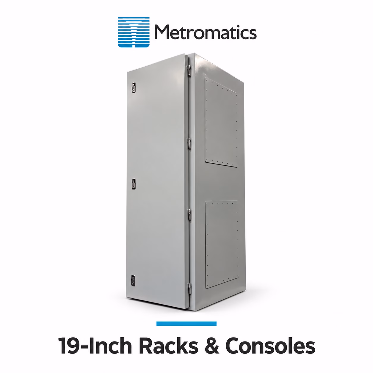 Metromatics 19-Inch Racks and Consoles
