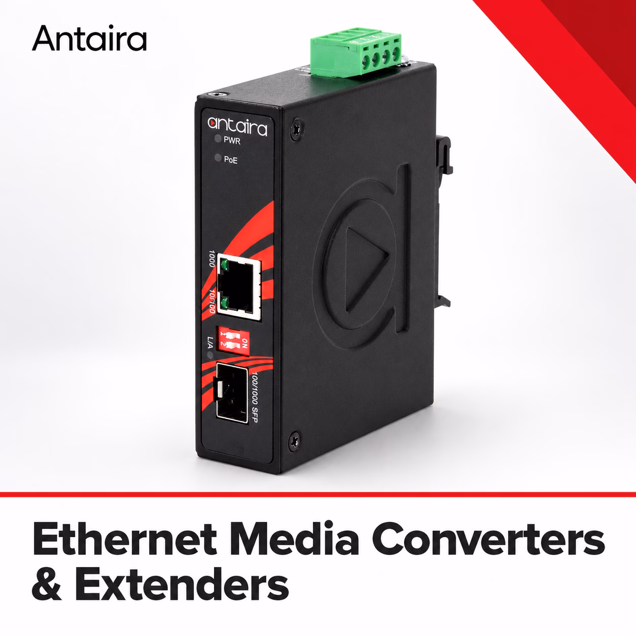 Antaira Ethernet Media Converters and Extenders