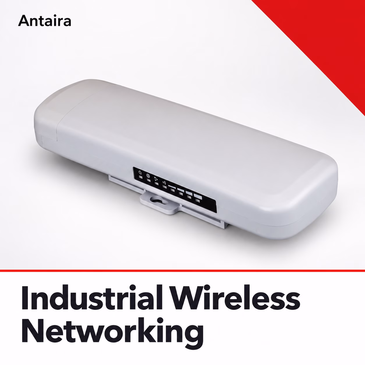 Antaira Industrial Wireless Networking