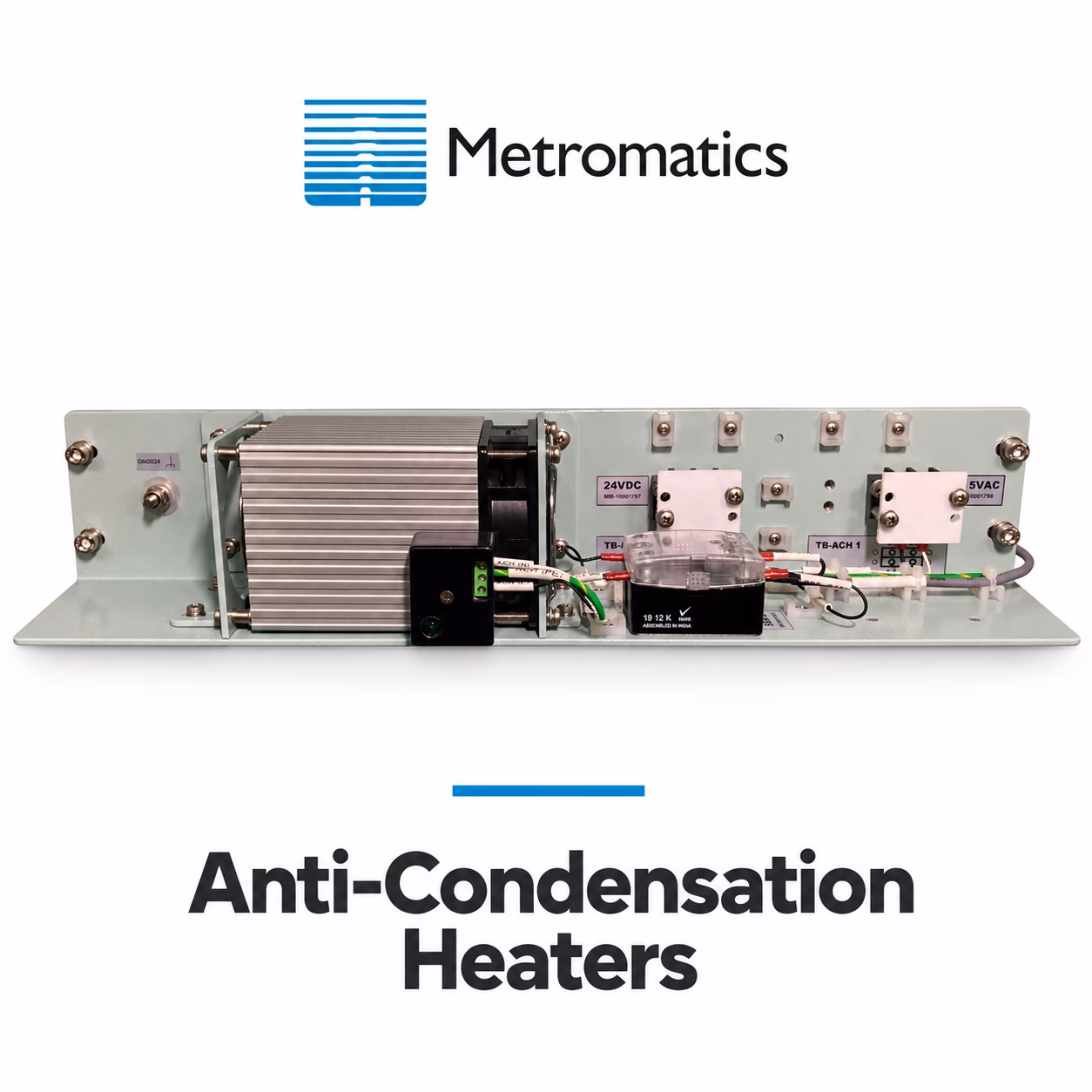 Metromatics Anti-Condensation Heaters